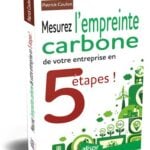 site-industries-cosmetiques A book entitled "Mesurez l'empreinte carbone de votre entreprise en 5 étapes!" by Patrick Coulon. The cover features green illustrations on the theme of the environment and a large red number 5.